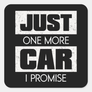 Nog maar één auto, ik beloof het, grappig cadeau v vierkante sticker