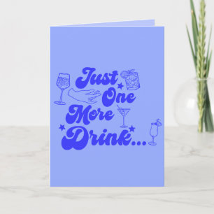 Nog Maar Eén Drankje Grappige Retro Tekst Kaart