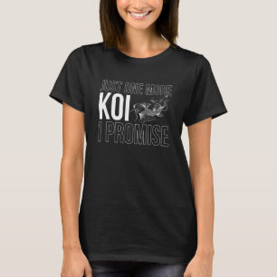 Nog maar één Koi Fish Japanse Carp Nishikigoi Br. T-shirt