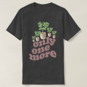 Nog maar één Plant tuinbouw T-shirt (Design voorkant)