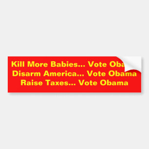 Nog meer baby's doden... Stemming: ObamaAmerika on Bumpersticker