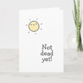 Nog niet dood! Fijne Cancerversary! Kaart (Voorkant)