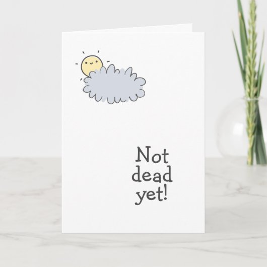 Nog niet dood! Grappige oncoloog dank u Kaart (Voorkant)