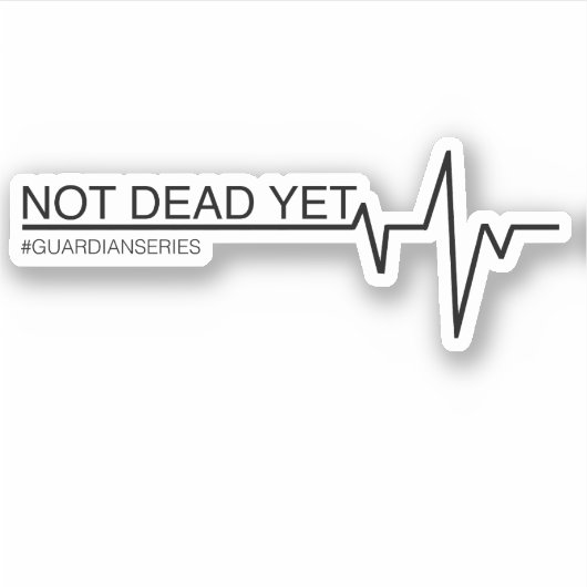 Nog niet dood sticker (Voorkant)