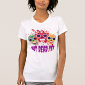 Nog niet dood t-shirt (Voorkant)
