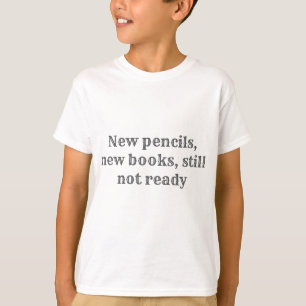 Nog niet klaar Shirt - Back to School Vibes