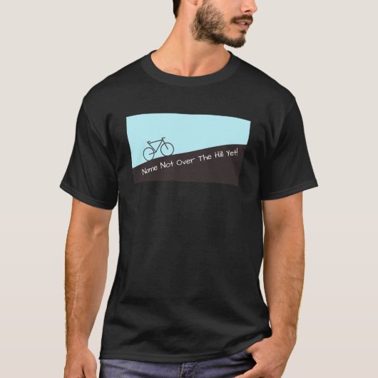 Nog niet over de heuvel - fietsen - voeg naam toe t-shirt (Voorkant)