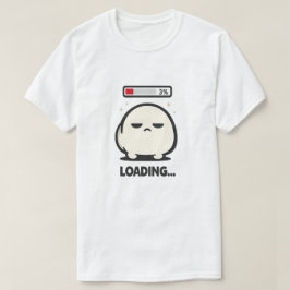 Nog steeds aan het laden 3% - Schattig Vermoeid Ka T-shirt