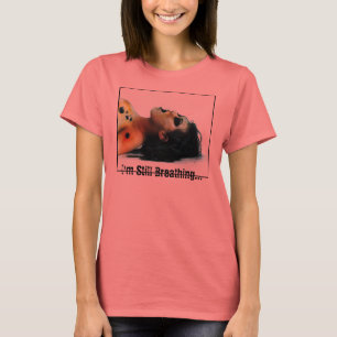 Nog steeds ademhalen t-shirt