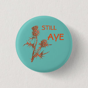 Nog steeds Aye Tartan Thistle Scots Independence B Ronde Button 3,2 Cm