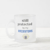 NOG STEEDS BESCHERMD DOOR MIJN VOOROUDERS KOFFIE M MATGLAS KOFFIEMOK (Links)