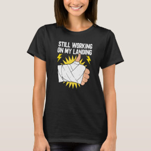 Nog steeds bezig met mijn landing  Herstel van geb T-shirt