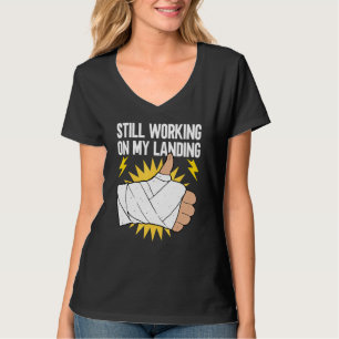 Nog steeds bezig met mijn landing Herstel van geb T-shirt