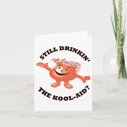 Nog steeds de Kool-aid Sticker drinken Kaart (Voorkant)