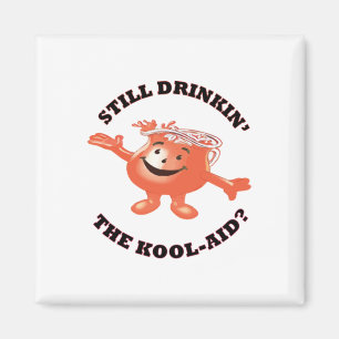 Nog steeds de Kool-aid Sticker drinken Magneet