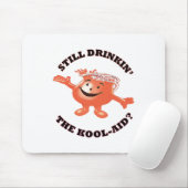 Nog steeds de Kool-aid Sticker drinken Muismat (Met muis)