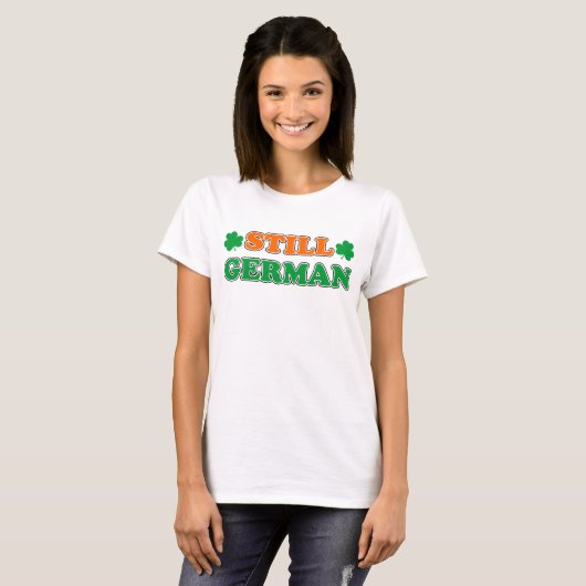 Nog steeds Duitse Ierse kleuren en shamrocks T-shirt (Voorkant volledig)