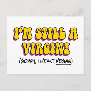 Nog steeds een maagd - ik bedoel Vegan! Funny Vege Briefkaart