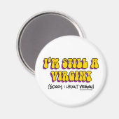 Nog steeds een maagd - ik bedoel Vegan! Funny Vege Magneet (Voorkant / Achterkant)