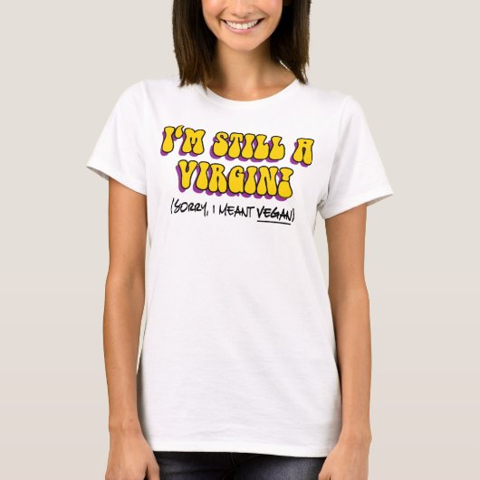 Nog steeds een maagd - ik bedoel Vegan! Funny Vege T-shirt (Voorkant)
