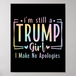 Nog steeds een Trump Meisje Ik maak geen excuses V Poster