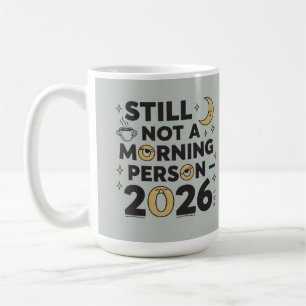 Nog steeds geen ochtendmens 2026 koffiemok