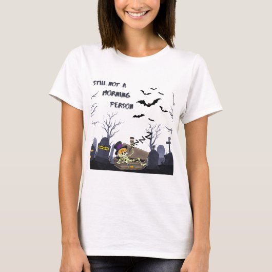 Nog steeds geen ochtendmens - Sarcastisch Hallowee T-shirt (Voorkant)