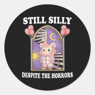 Nog steeds Gekke ondanks de verschrikkingen Ronde Sticker