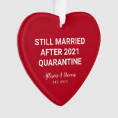 Nog steeds getrouwd 2021 Funny Quarantine Couples  Ornament (voorkant)