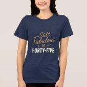 Nog steeds geweldig op 45 - Birthday T-shirt Desig (Voorkant)