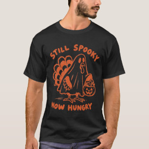 Nog steeds griezelig, nu hongerige kalkoen Hallowe T-shirt