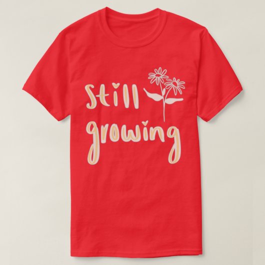 Nog steeds groeiende 17 t-shirt (Design voorkant)