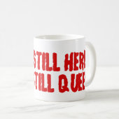 Nog steeds hier (LGBT homoseksuele transgender) Koffiemok (Voorkant rechts)