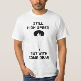 Nog steeds High Speed T-shirt