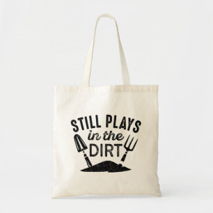 Nog steeds in het vuil tote bag