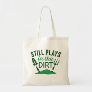 Nog steeds in het vuil tote bag