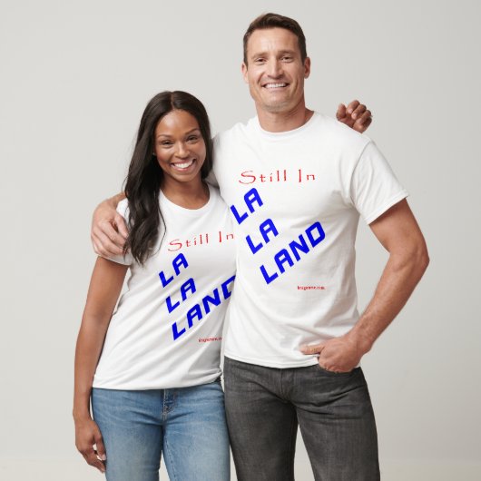 Nog steeds in LaLaLand T-shirt (Unisex)