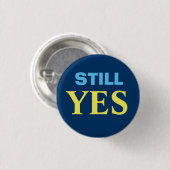 Nog steeds ja Button Badge Schotse Onafhankelijkhe (Voorkant /achterkant)