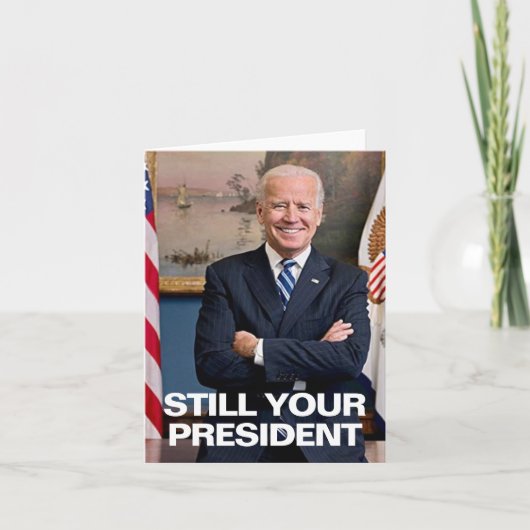 NOG STEEDS JE PRESIDENT, BIDEN HUMOR BEDANKKAART (Voorkant)