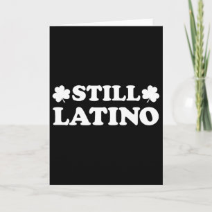 Nog steeds Latino met Shamrock Saint Patricks Day Kaart