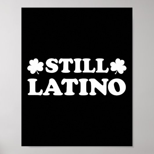 Nog steeds Latino met Shamrock Saint Patricks Day Poster (Voorkant)
