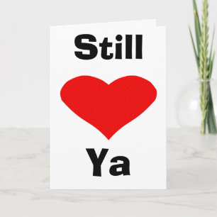 Nog steeds Love Ya Feestdagen Kaart