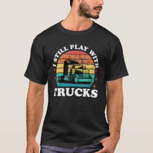 Nog steeds met Trucks Funny Trucker Driver papa.. T-shirt