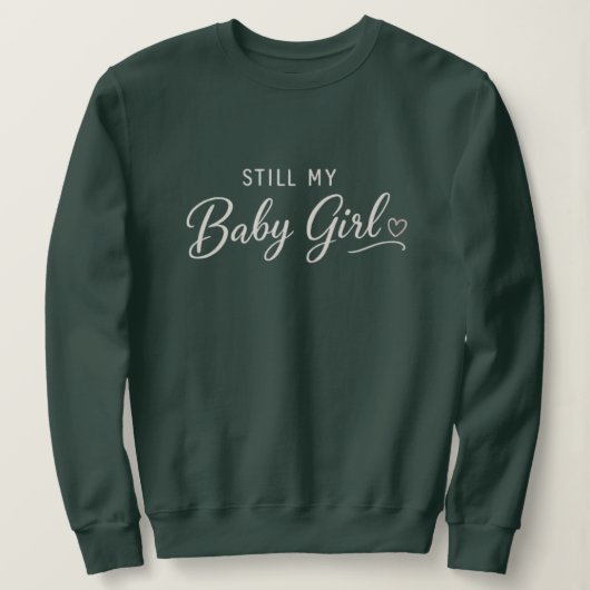 Nog steeds mijn kleine meisje trui (Design voorkant)