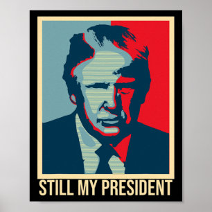 Nog steeds mijn president Trump presidentsverkiezi Poster