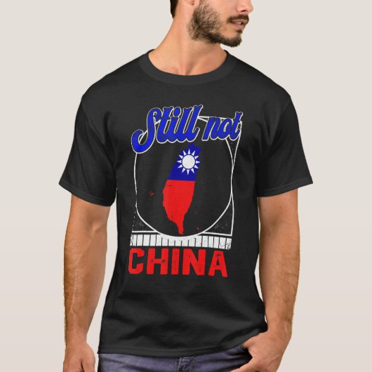 Nog steeds niet China houdt van Taiwan vlag Taiwan T-shirt (Voorkant)