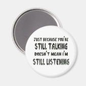 Nog steeds niet luisteren | Zwart markeercitaat Magneet (Voorkant / Achterkant)