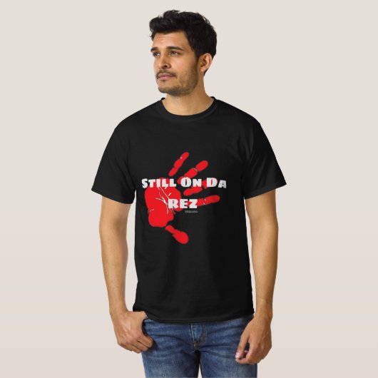Nog steeds op Da Rez Native American T-shirt (Voorkant volledig)