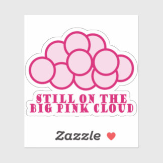 Nog steeds op de grote roze wolk! sticker