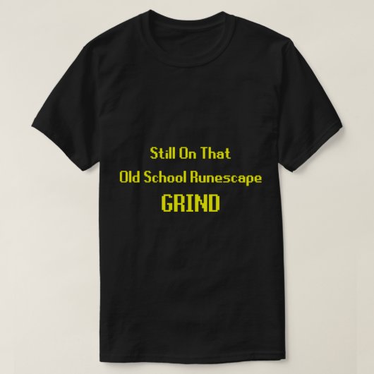 Nog steeds op die oude school. t-shirt (Design voorkant)